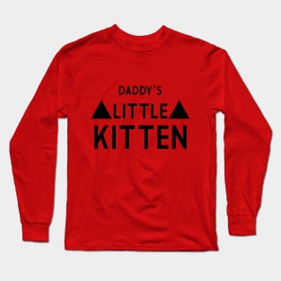 Daddys little Kitten Long Sleeve T-Shirt